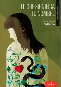 «Lo que significa tu nombre» by Víctor Miguel Gallardo Barragán