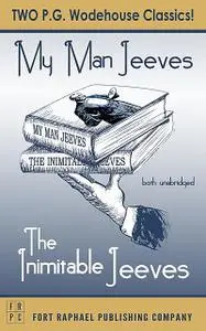 «The Inimitable Jeeves and My Man Jeeves – Unabridged» by P. G. Wodehouse