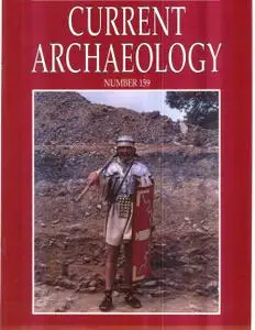 Current Archaeology - Issue 159
