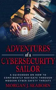 Adventures of a Cybersecurity Sailor