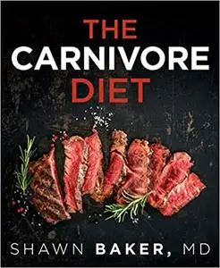 The Carnivore Diet