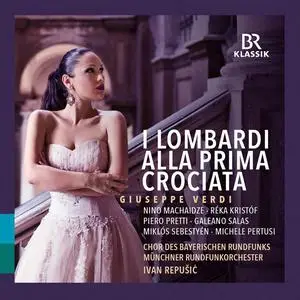 Chor des Bayerischen Rundfunks, Ivan Repušić - Verdi: I Lombardi alla Prima Crociata (2023)