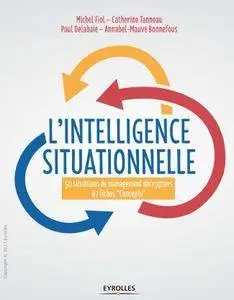 L'intelligence situationnelle - 50 situations de management décrytées