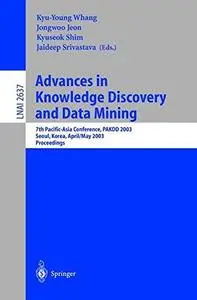 Advances in Knowledge Discovery and Data Mining: 7th Pacific-Asia Conference, PAKDD 2003, Seoul, Korea, April 30 – May 2, 2003