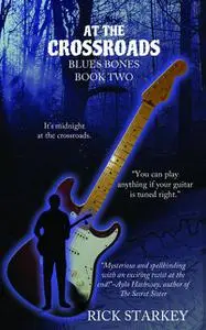 «AT THE CROSSROADS» by Rick James Starkey
