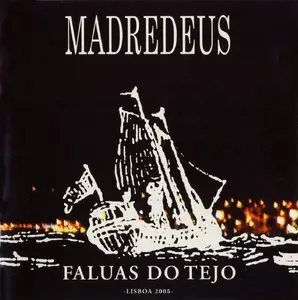 Madredeus - Faluas do Tejo (2005)