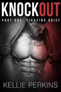 Fighting Grief (Knockout Book 1)