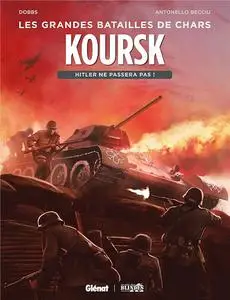 Les grandes batailles de chars - Tome 03 - Koursk - Hitler ne passera pas !