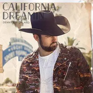 Denny Strickland - California Dreamin (2018)