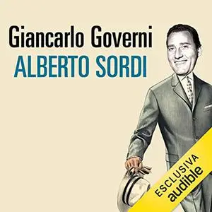 «Alberto Sordi꞉ Storia di un italiano» by Giancarlo Governi
