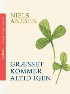 «Græsset kommer altid igen» by Niels Anesen