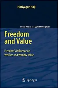 Freedom and Value: Freedom’s Influence on Welfare and Worldly Value