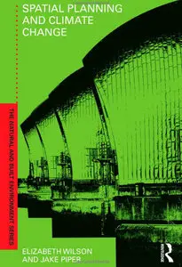 Spatial Planning and Climate Change (Natural and Built Environment Series) (Repost)