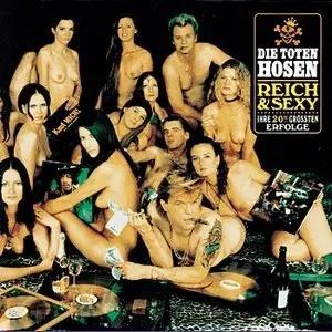 Die Toten Hosen - Reich & Sexy (1993) [Original Edition + Expanded & Remastered Ed. '2007] RESTORED