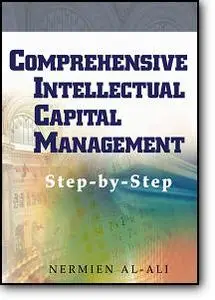 Nermien Al-Ali, «Comprehensive Intellectual Capital Management: Step-by-Step»