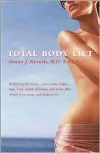 Total Body Lift by Dennis J. Hurwitz