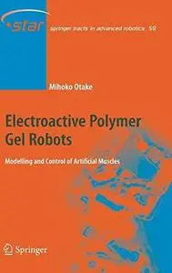 Electroactive Polymer Gel Robots: Modelling and Control of Artifical Muscles