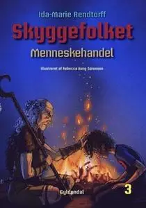 «Skyggefolket 3 - Menneskehandel» by Ida-Marie Rendtorff