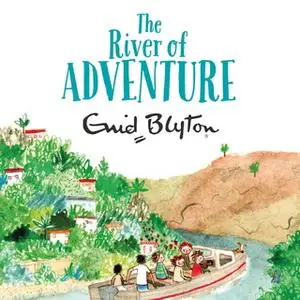 «The River of Adventure» by Enid Blyton