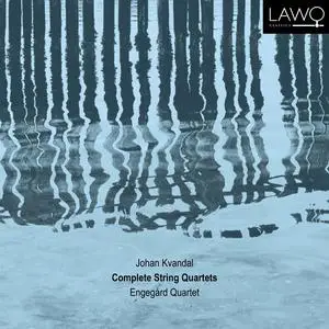 Engegård Quartet - Johan Kvandal: Complete String Quartets (2023)