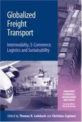 Globalized Freight Transport: Intermodality, E-commerce, Logistics, And Sustainability