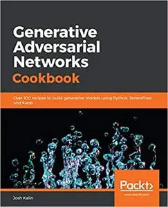 Generative Adversarial Networks Cookbook (Repost)