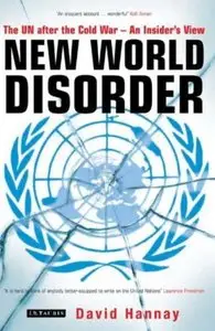 New World Disorder: The UN after the Cold War - An Insider's View [Repost]