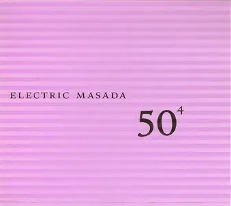 John Zorn & Electric Masada - 50th Birthday Celebration (2004) {Tzadik TZ 5004}