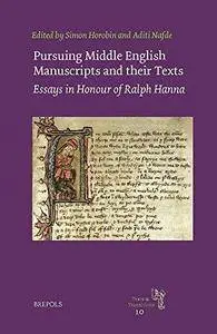 Pursuing Middle English Manuscripts and their Texts: Essays in Honour of Ralph Hanna