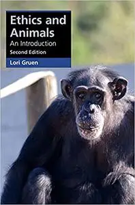 Ethics and Animals: An Introduction  Ed 2