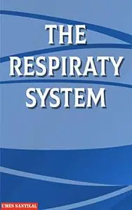 THE RESPIRAT ORY SYSTEM