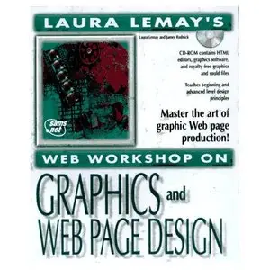 Graphics & Web Page Design (Laura Lemay's Web Workshop Series) by Laura Lemay [Repost]