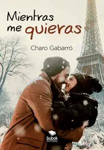 «Mientras me quieras» by Charo Gabarró