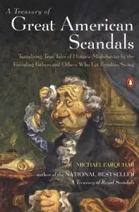 Michael Farquhar - A Treasury of Great American Scandals [Repost]
