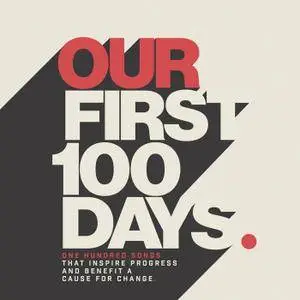 Various Artists - Our First 100 Days (2017)