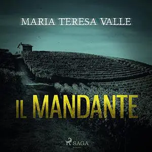 «Il mandante» by Maria Teresa Valle