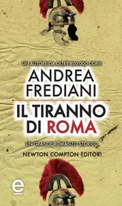 Andrea Frediani – Il tiranno di Roma