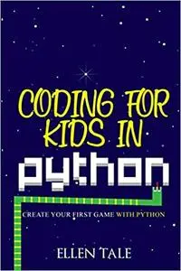 Coding for Kids in Python by Ellen Tale 007947f9 medium
