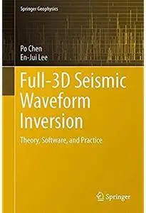 Full-3D Seismic Waveform Inversion: Theory, Software and Practice [Repost]