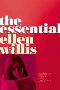 The Essential Ellen Willis