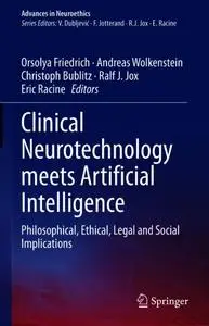 Clinical Neurotechnology meets Artificial Intelligence: Philosophical, Ethical, Legal and Social Implications