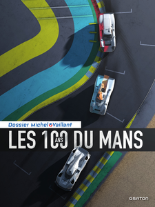 Michel Vaillant - Dossier - Tome 17 - Les 100 Ans Du Mans