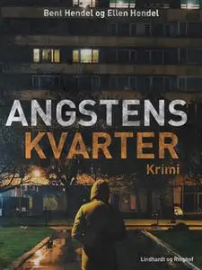 «Angstens kvarter» by Bent Hendel,Ellen Hendel