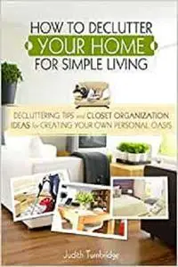 How to Declutter Your Home for Simple Living