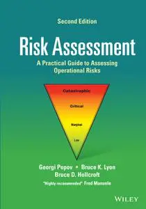 Risk Assessment: A Practical Guide to Assessing Operational Risks, 2nd Edition