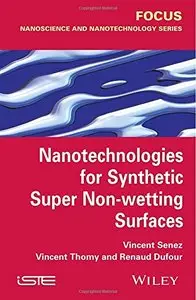 Nanotechnologies for Synthetic Super Non-wetting Surfaces (repost)