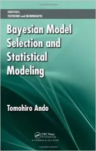 Bayesian Model Selection and Statistical Modeling by Tomohiro Ando [Repost] 