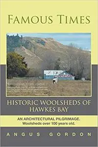 Famous Times: Historic Woolsheds of Hawkes Bay (Repost)