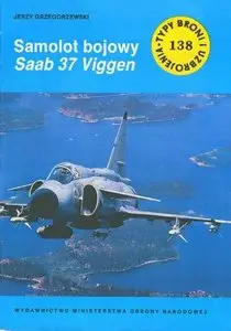 Samolot bojowy Saab 37 Viggen (Typy Broni i Uzbrojenia 138)