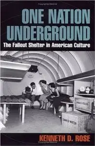 One Nation Underground: The Fallout Shelter in American Culture (repost)